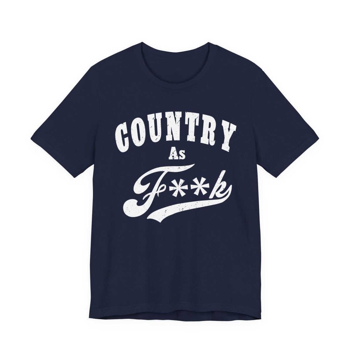 Country As Fk Graphic Tee | Funny Southern Country Pride Design PG-13 Version | Country AS F**k Graphic White Print - Anything AF