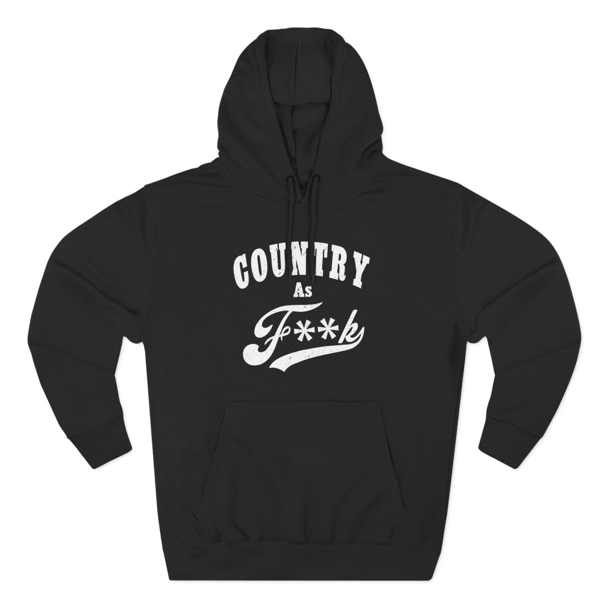Country As F**K Hoodie | Country Pride Fleece Sweatshirt - Anything AF