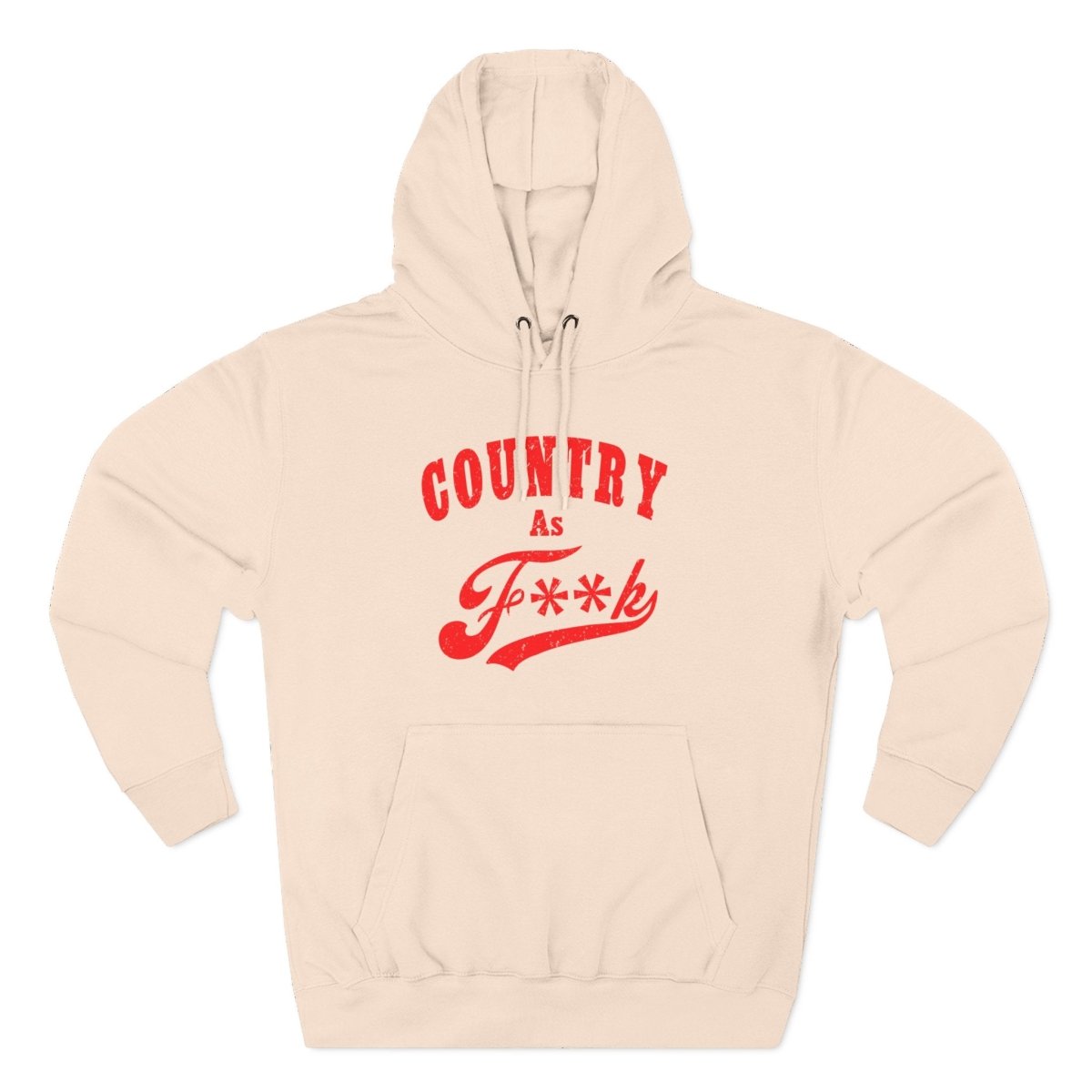Country As F**K Hoodie | Country Pride Fleece Sweatshirt - Anything AF