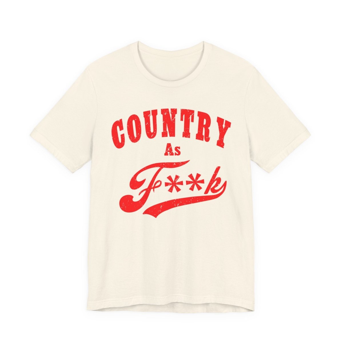 Country As Fk Shirt | Funny Country Western Graphic Design in Red Print | Country As F**k PG-13 version - Anything AF