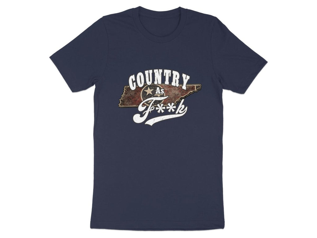 Country As F**K Tennessee T-Shirt | Vintage Tennessee Pride Graphic Tee - Anything AF