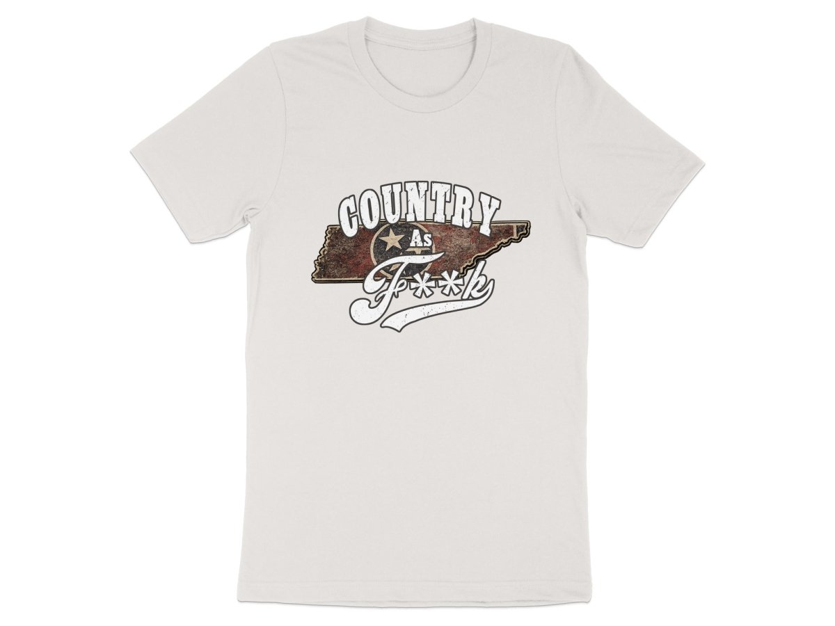 Country As F**K Tennessee T-Shirt | Vintage Tennessee Pride Graphic Tee - Anything AF
