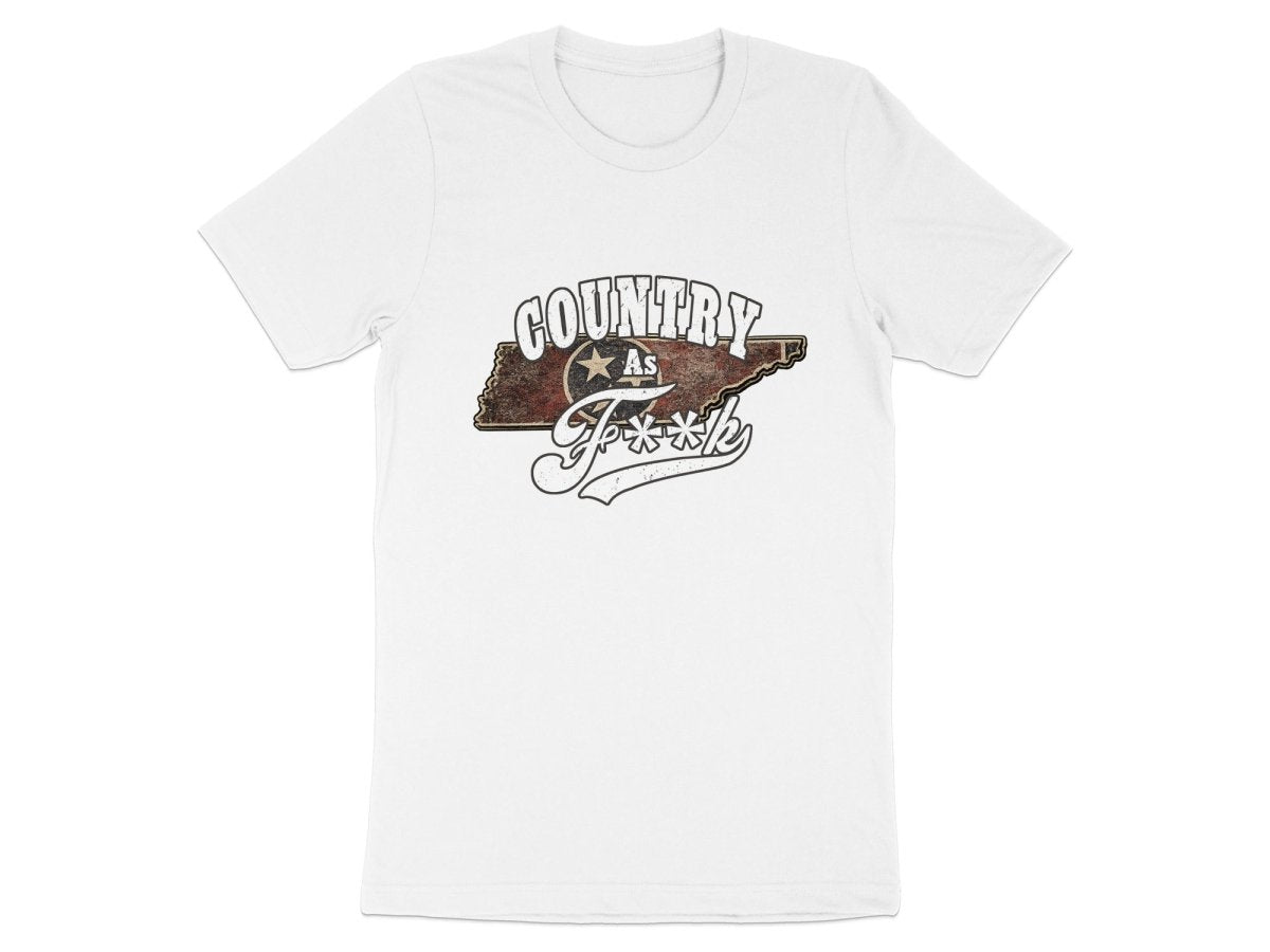 Country As F**K Tennessee T-Shirt | Vintage Tennessee Pride Graphic Tee - Anything AF