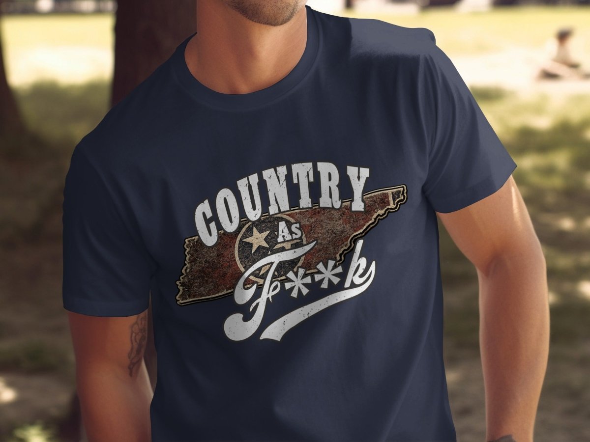 Country As F**K Tennessee T-Shirt | Vintage Tennessee Pride Graphic Tee - Anything AF