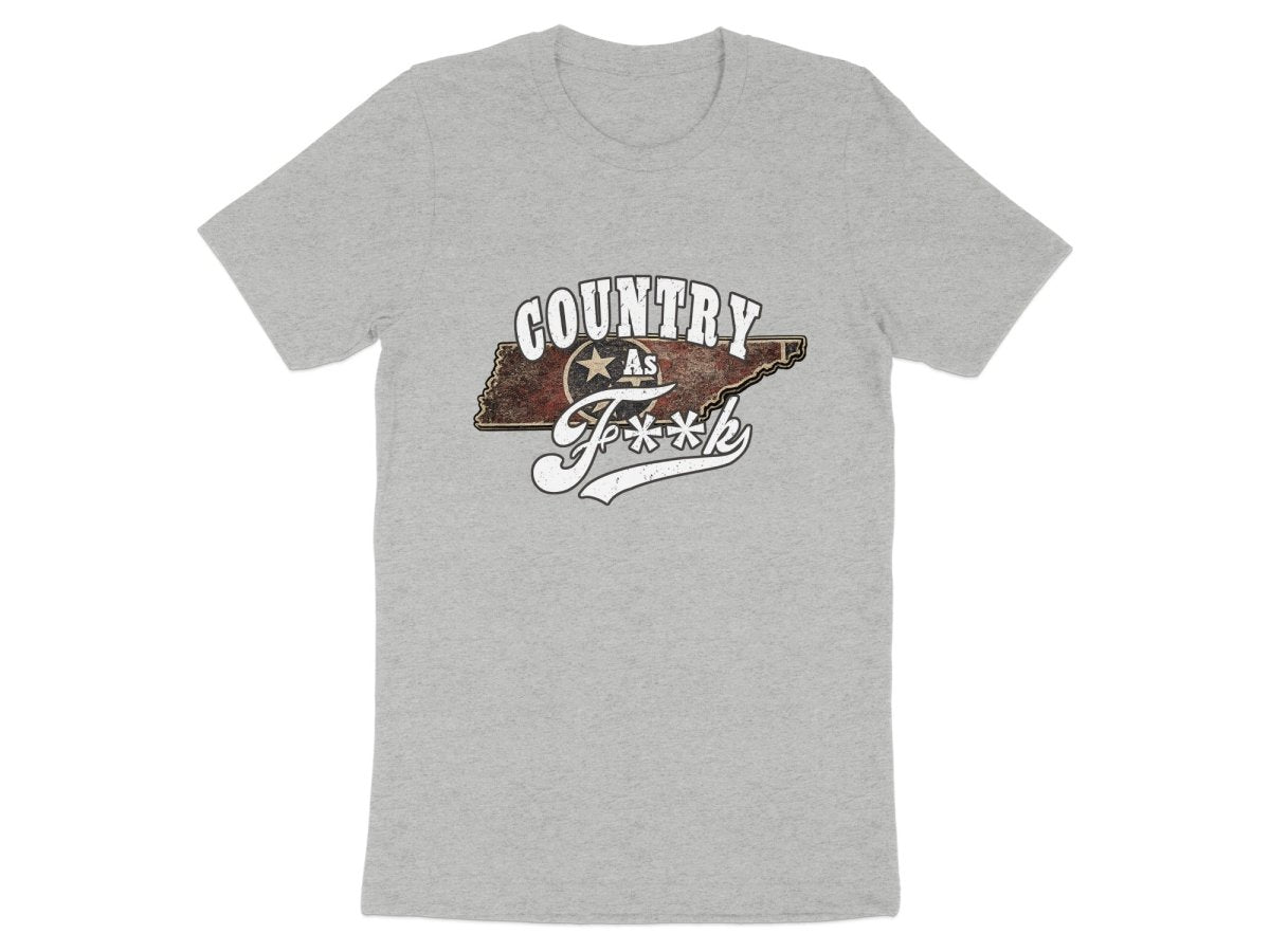 Country As F**K Tennessee T-Shirt | Vintage Tennessee Pride Graphic Tee - Anything AF