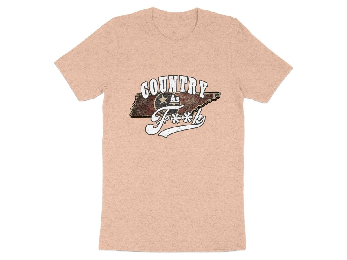 Country As F**K Tennessee T-Shirt | Vintage Tennessee Pride Graphic Tee - Anything AF