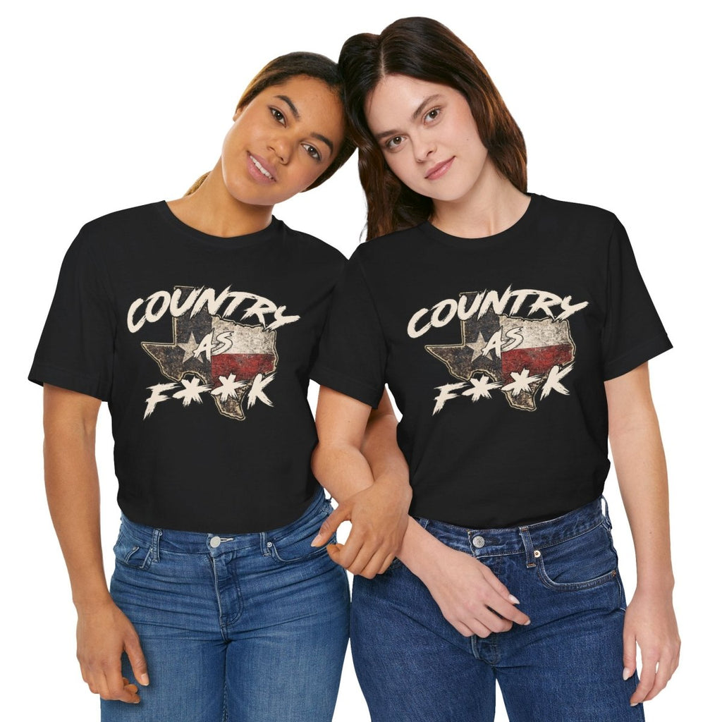 Country As F**K Texas T-Shirt | Vintage Texas Flag Graphic Tee - Anything AF