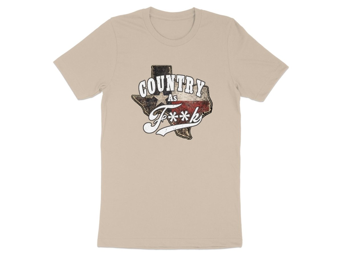 Country As F**K Texas T-Shirt | Vintage Texas Pride Graphic Tee - Anything AF
