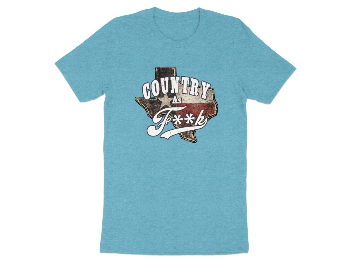 Country As F**K Texas T-Shirt | Vintage Texas Pride Graphic Tee - Anything AF