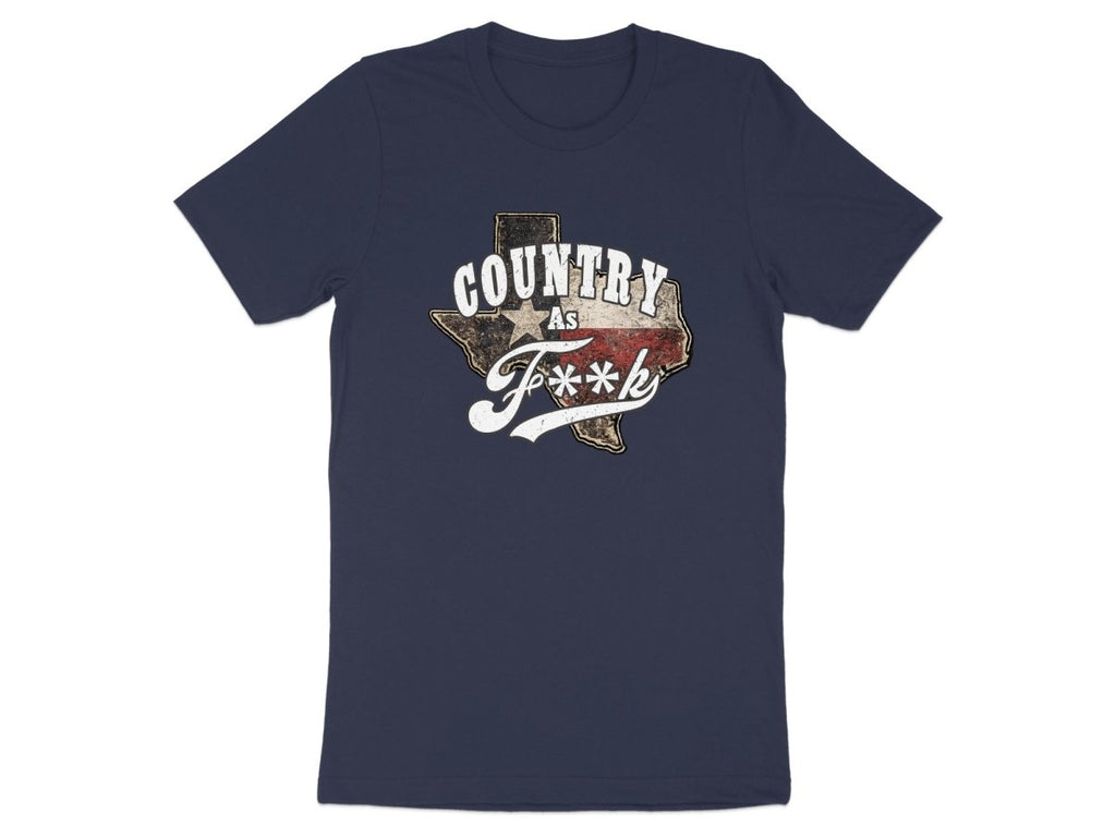 Country As F**K Texas T-Shirt | Vintage Texas Pride Graphic Tee - Anything AF