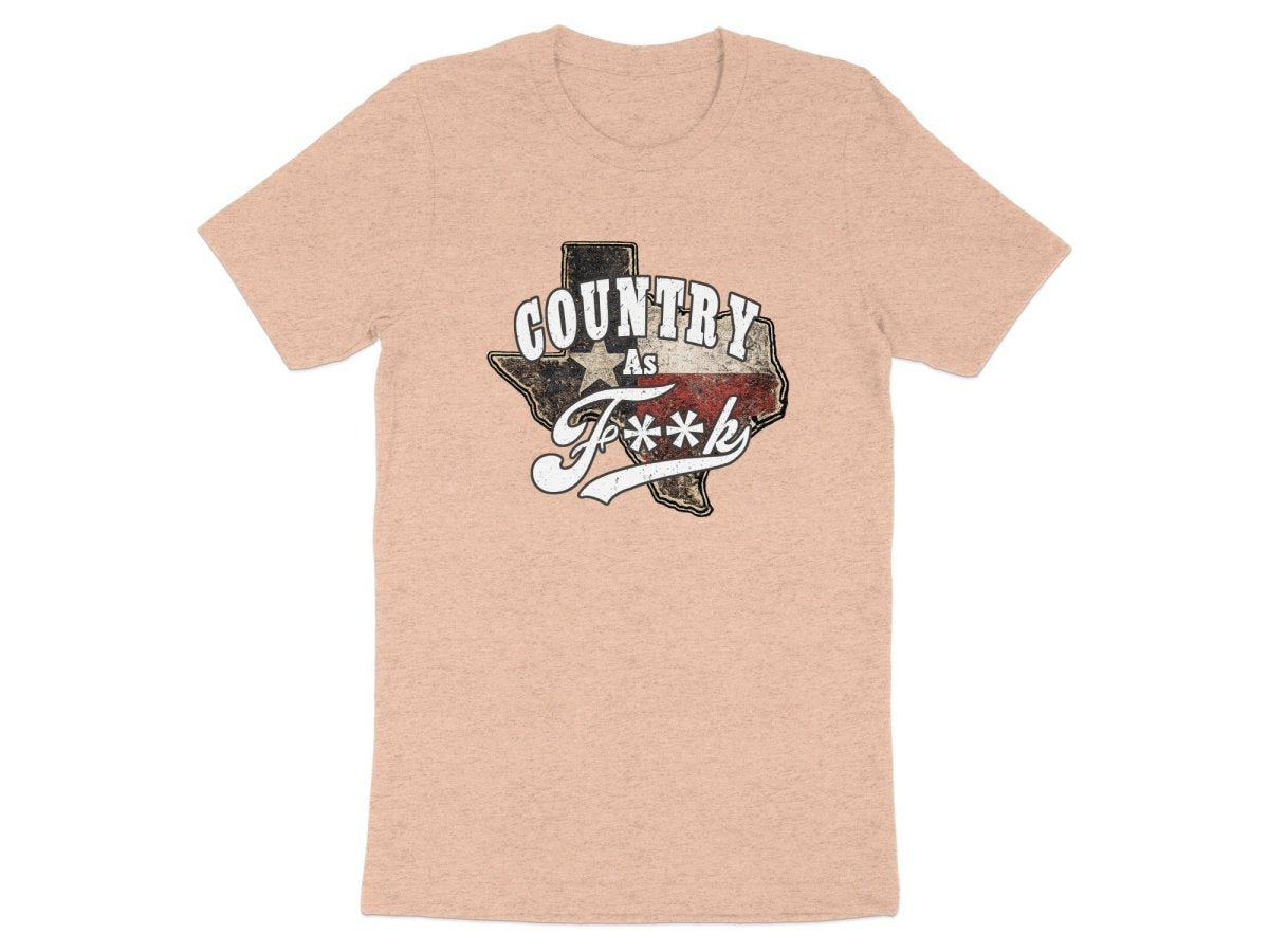 Country As F**K Texas T-Shirt | Vintage Texas Pride Graphic Tee - Anything AF