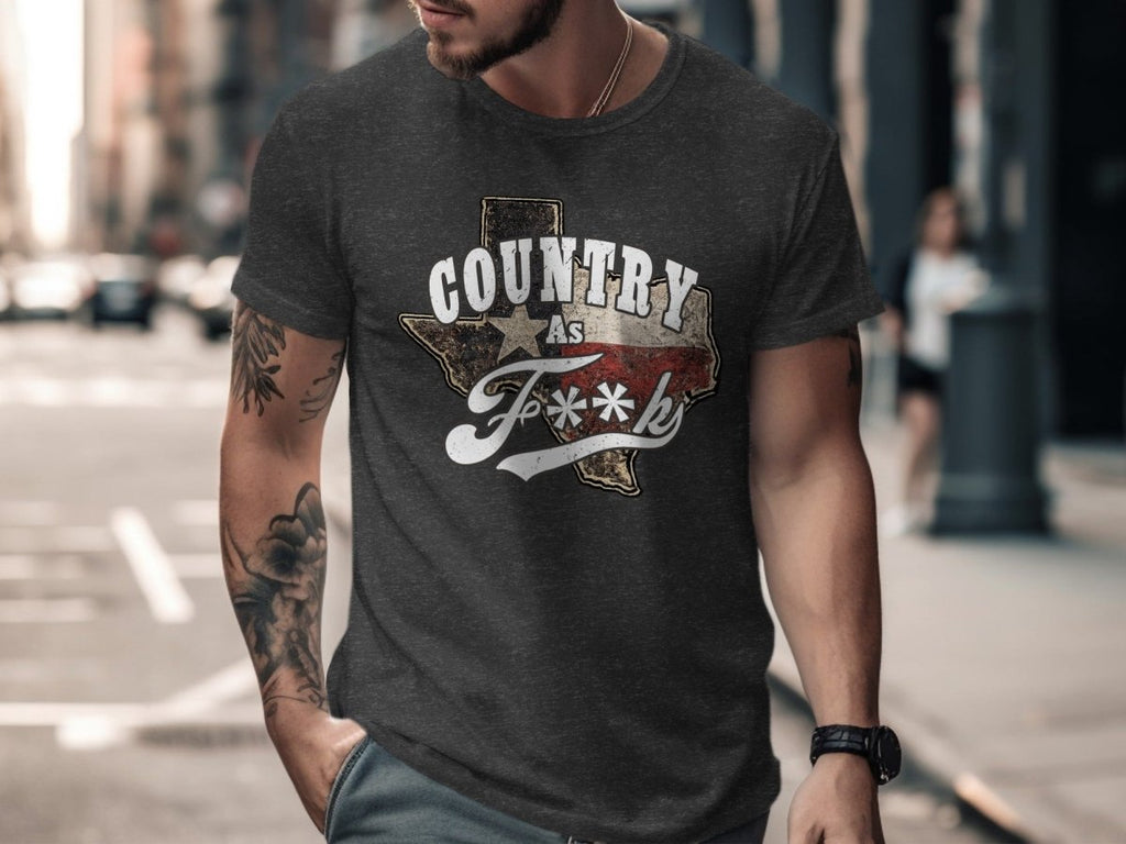 Country As F**K Texas T-Shirt | Vintage Texas Pride Graphic Tee - Anything AF