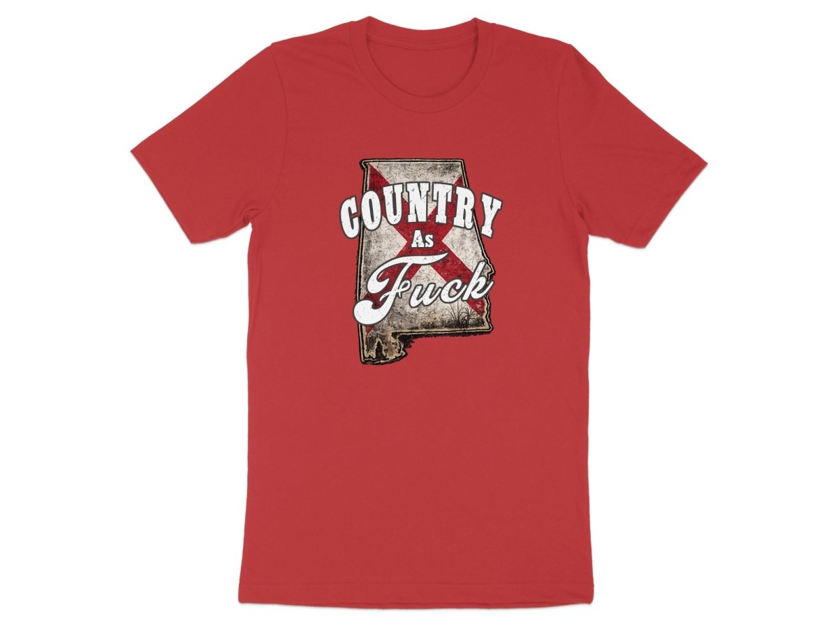 Country As Fuck Alabama T-Shirt | Vintage Alabama Pride Graphic Tee - Anything AF