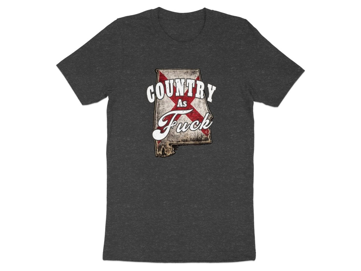 Country As Fuck Alabama T-Shirt | Vintage Alabama Pride Graphic Tee - Anything AF