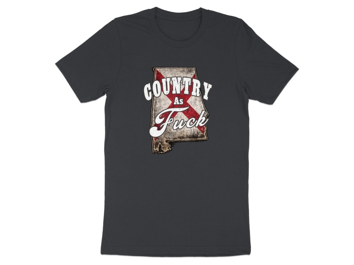 Country As Fuck Alabama T-Shirt | Vintage Alabama Pride Graphic Tee - Anything AF