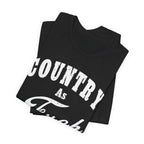 Country As Fuck Graphic Shirt | Bold Country Music & Rural Lifestyle Tee in White Print | NSFW Version - Anything AF