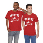 Country As Fuck Graphic Shirt | Bold Country Music & Rural Lifestyle Tee in White Print | NSFW Version - Anything AF