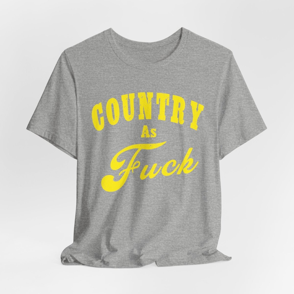 Country As Fuck Shirt | Hardcore Country Pride Graphic for Country Fans in Yellow Print | Country AS Fuck T-shirt NSFW - Anything AF