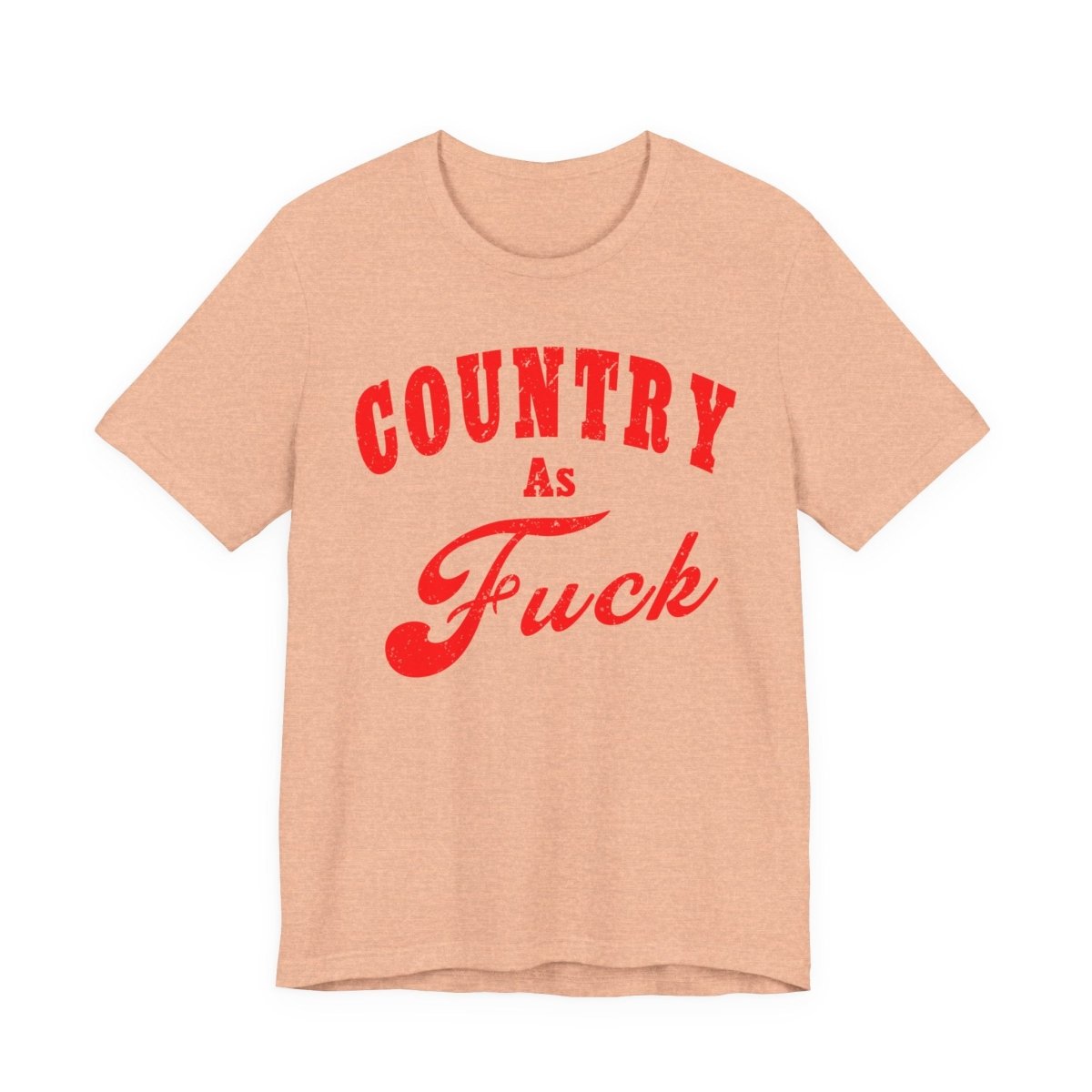 Country As Fuck Shirt | Uncensored Country Lifestyle Graphic Tee in Red Print | NSFW County As Fuck T-shirt - Anything AF