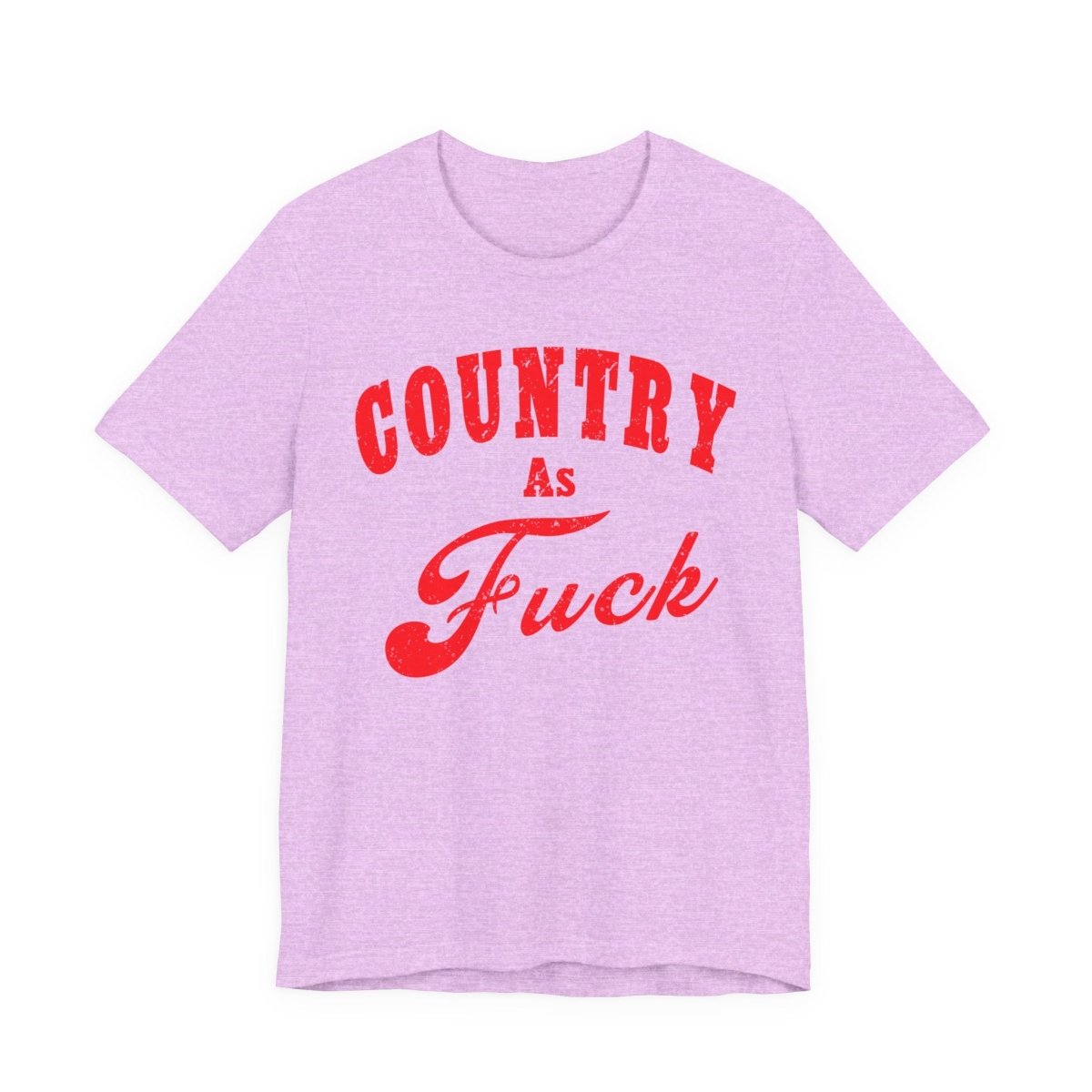 Country As Fuck Shirt | Uncensored Country Lifestyle Graphic Tee in Red Print | NSFW County As Fuck T-shirt - Anything AF