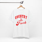 Country As Fuck Shirt | Uncensored Country Lifestyle Graphic Tee in Red Print | NSFW County As Fuck T-shirt - Anything AF