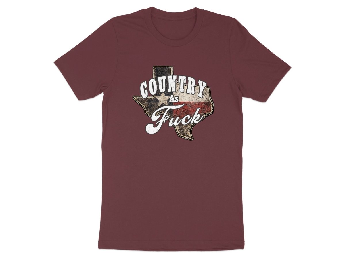 Country As Fuck Texas T-Shirt | Vintage Texas Pride Graphic Tee - Anything AF