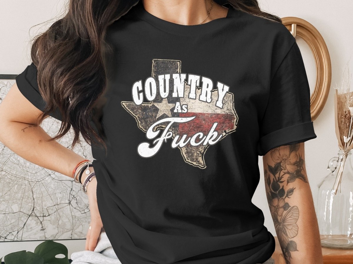 Country As Fuck Texas T-Shirt | Vintage Texas Pride Graphic Tee - Anything AF
