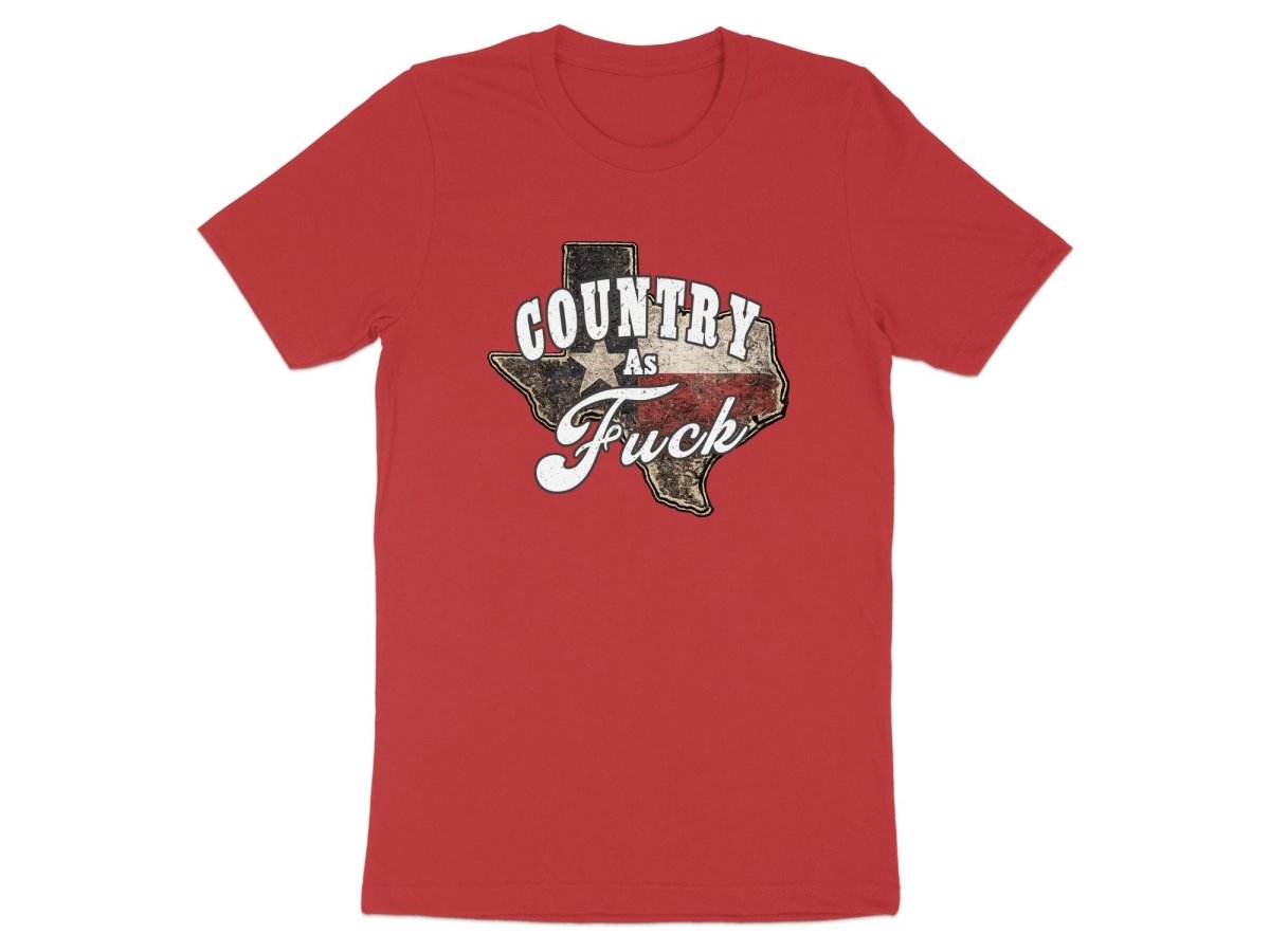 Country As Fuck Texas T-Shirt | Vintage Texas Pride Graphic Tee - Anything AF