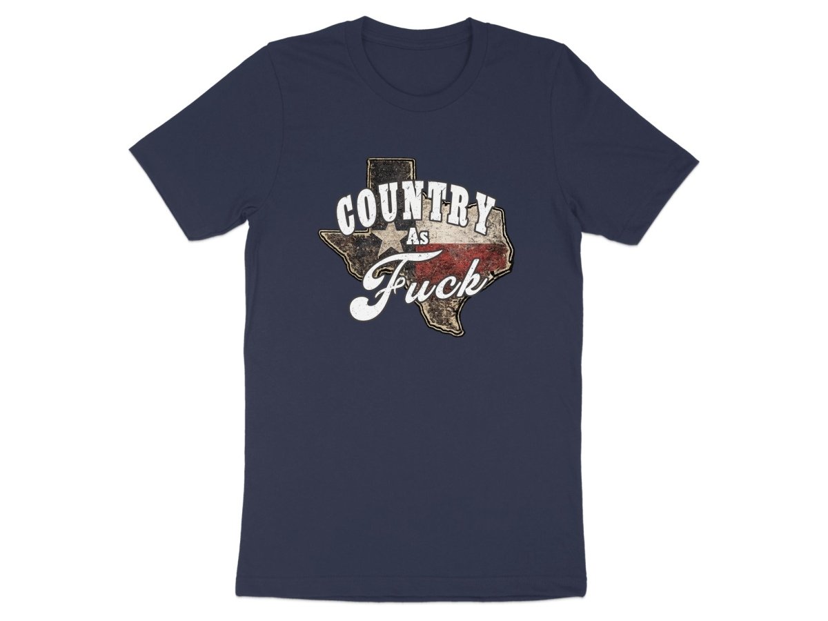 Country As Fuck Texas T-Shirt | Vintage Texas Pride Graphic Tee - Anything AF
