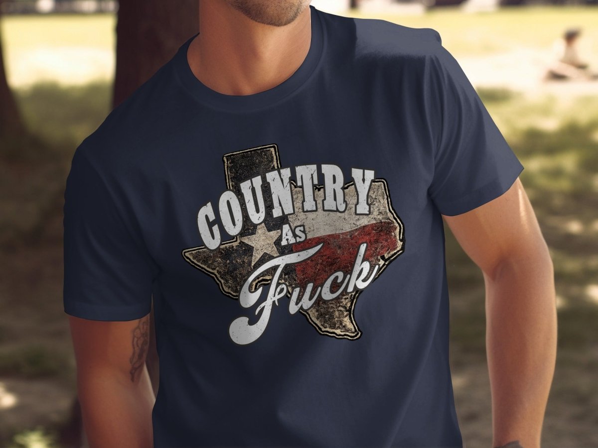 Country As Fuck Texas T-Shirt | Vintage Texas Pride Graphic Tee - Anything AF