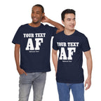Custom Anything AF Shirt | Personalized AF T-Shirt with Your Custom Text & Design in White Print - Anything AF