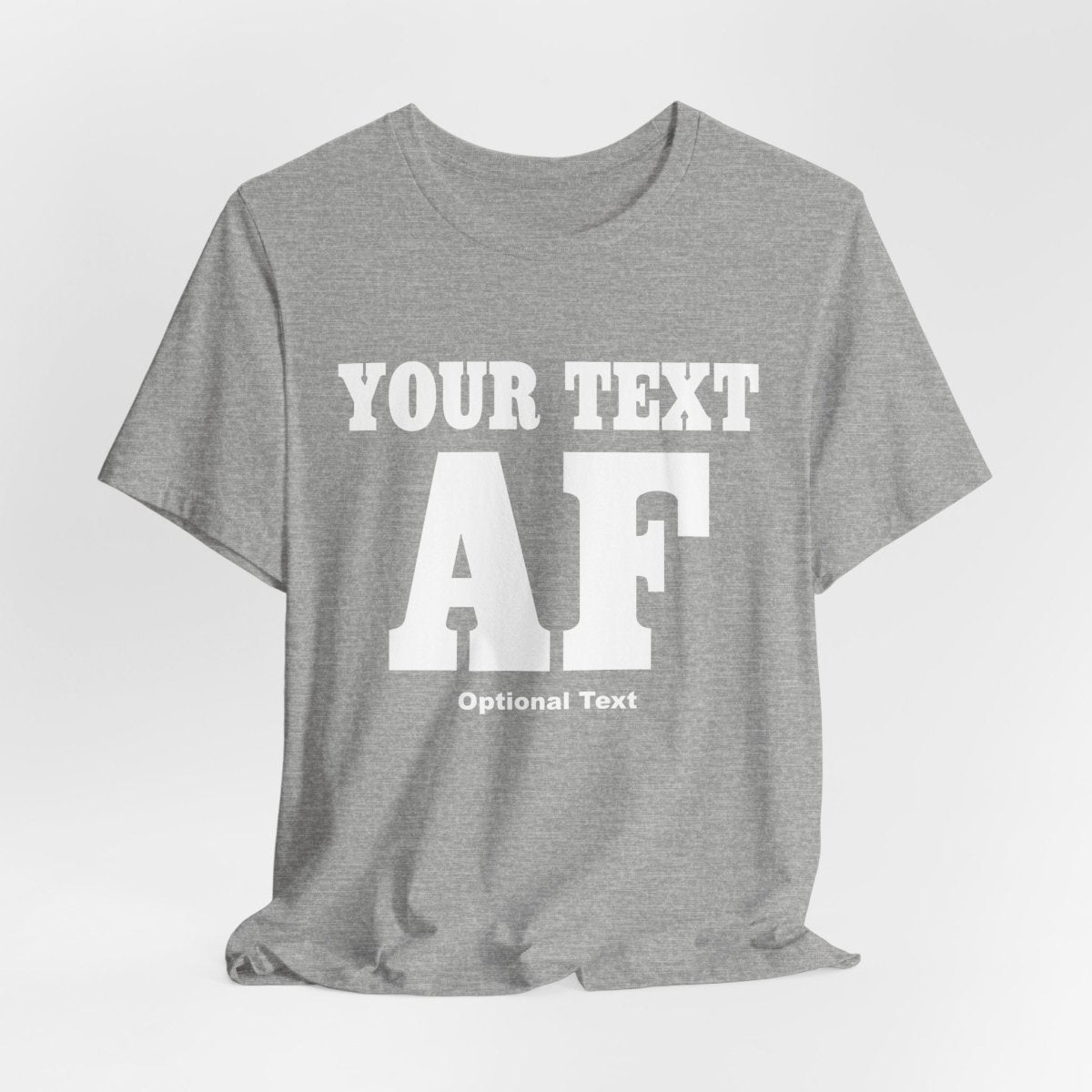Custom Anything AF Shirt | Personalized AF T-Shirt with Your Custom Text & Design in White Print - Anything AF