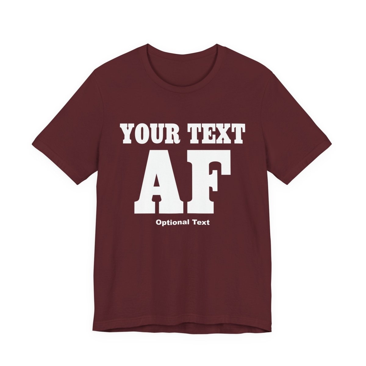 Custom Anything AF Shirt | Personalized AF T-Shirt with Your Custom Text & Design in White Print - Anything AF