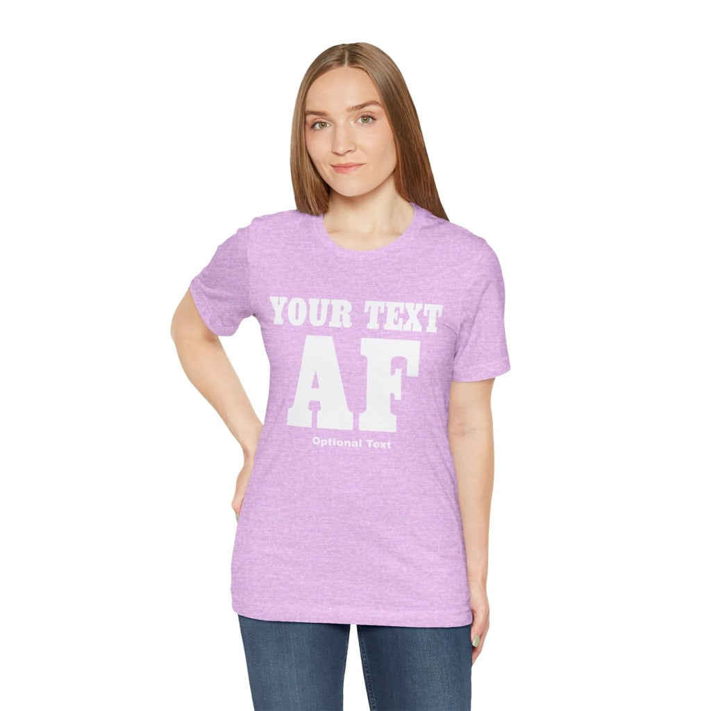 Custom Anything AF Shirt | Personalized AF T-Shirt with Your Custom Text & Design in White Print - Anything AF