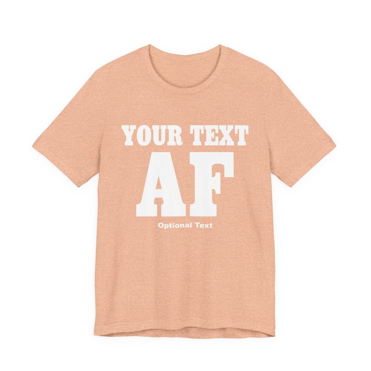 Custom Anything AF Shirt | Personalized AF T-Shirt with Your Custom Text & Design in White Print - Anything AF