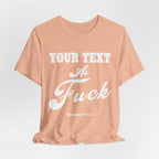Custom Anything As Fuck Shirt | Personalized NSFW T-Shirt with Your Custom Text In White Print - Anything AF