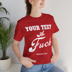 Custom Anything As Fuck Shirt | Personalized NSFW T-Shirt with Your Custom Text In White Print - Anything AF