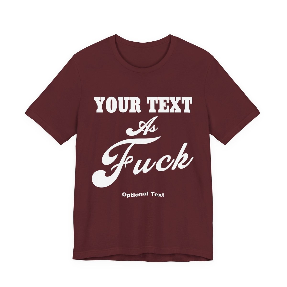 Custom Anything As Fuck Shirt | Personalized NSFW T-Shirt with Your Custom Text In White Print - Anything AF