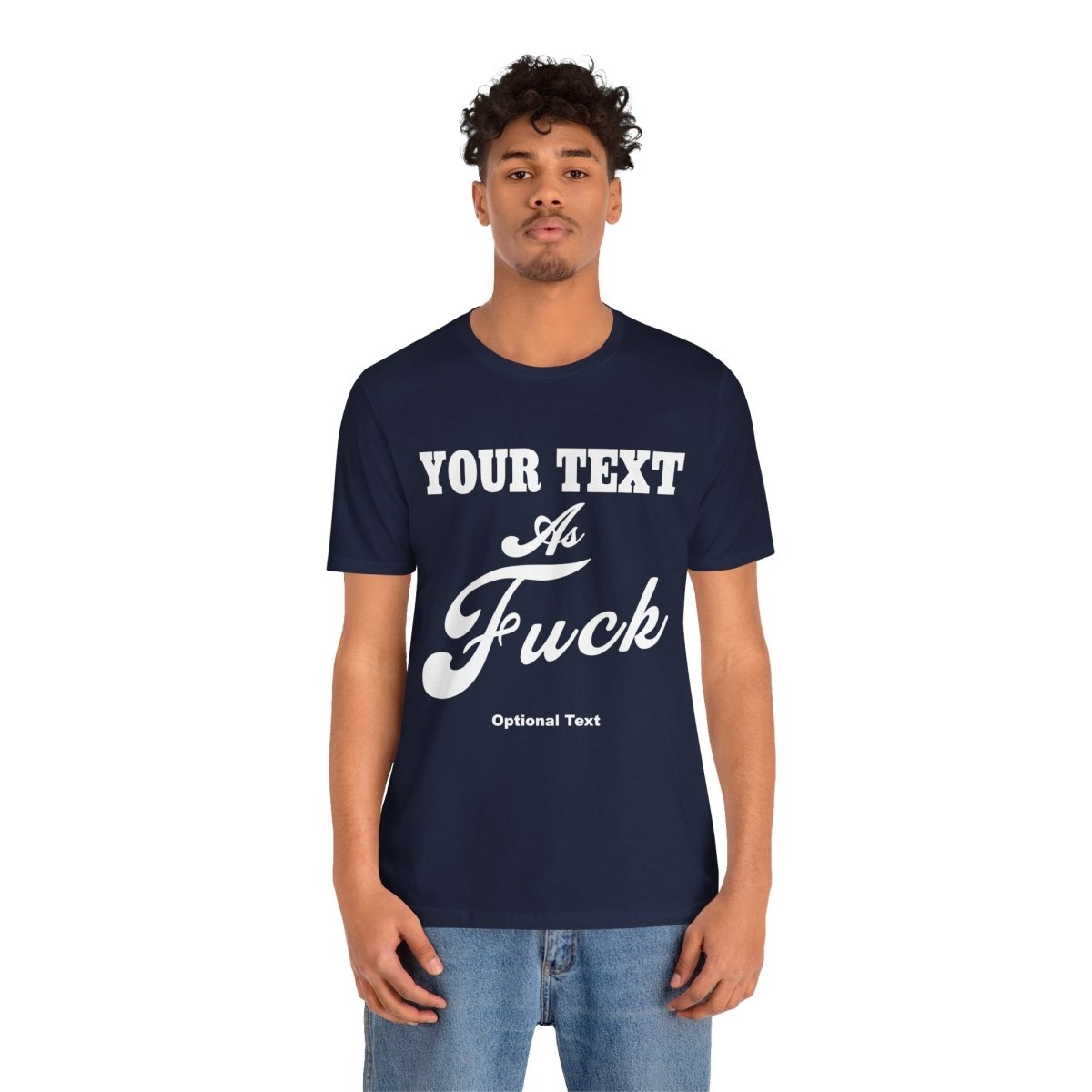 Custom Anything As Fuck Shirt | Personalized NSFW T-Shirt with Your Custom Text In White Print - Anything AF
