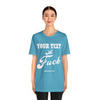 Custom Anything As Fuck Shirt | Personalized NSFW T-Shirt with Your Custom Text In White Print - Anything AF