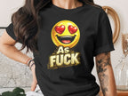 Heart Eyes As Fuck Emoji T-Shirt | Love Emoji NSFW Graphic Tee - Anything AF