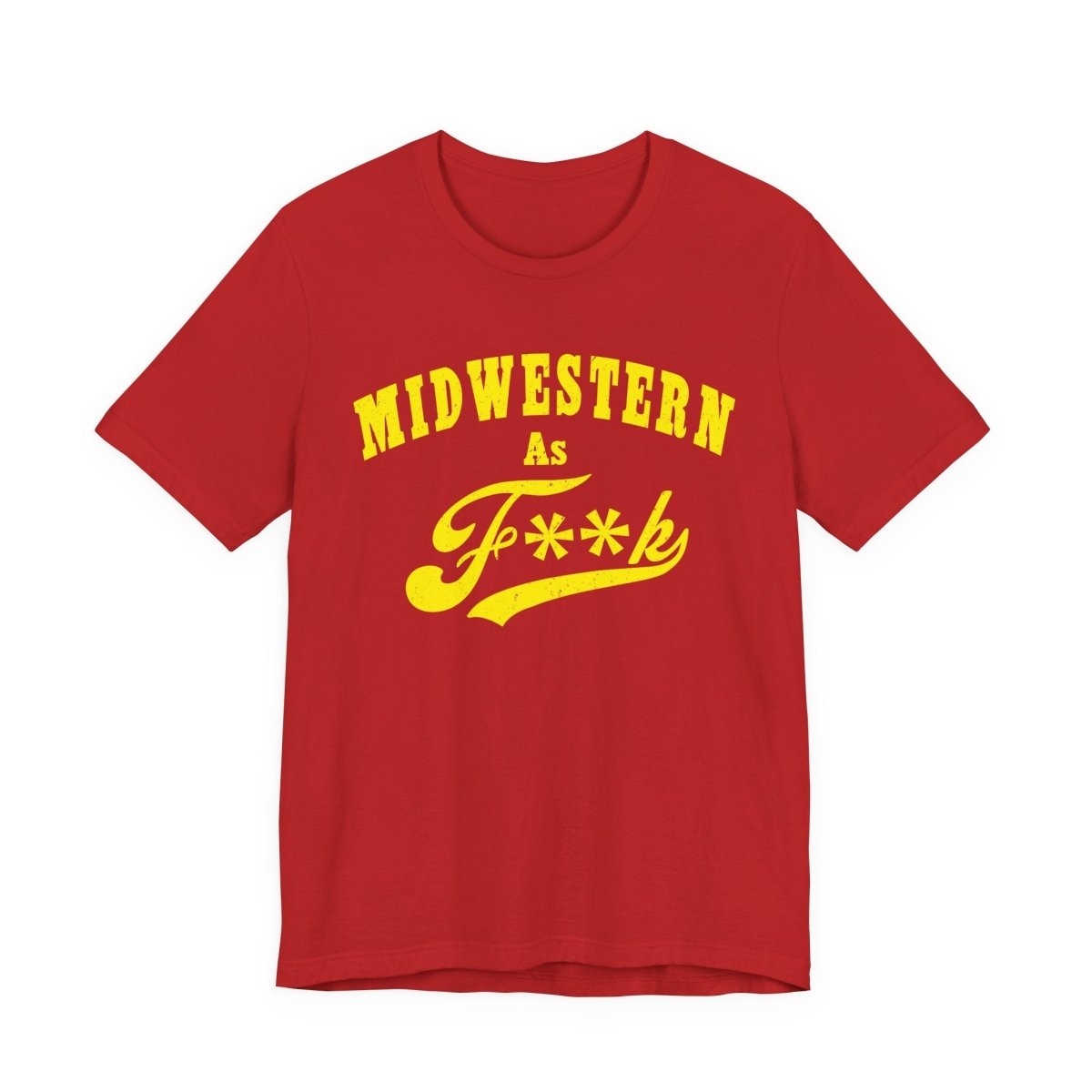 Midwestern AF Graphic Tee | Funny Midwest Culture Shirt with Vintage Style Yellow Print | Midwestern As F**k PG-13 Version - Anything AF