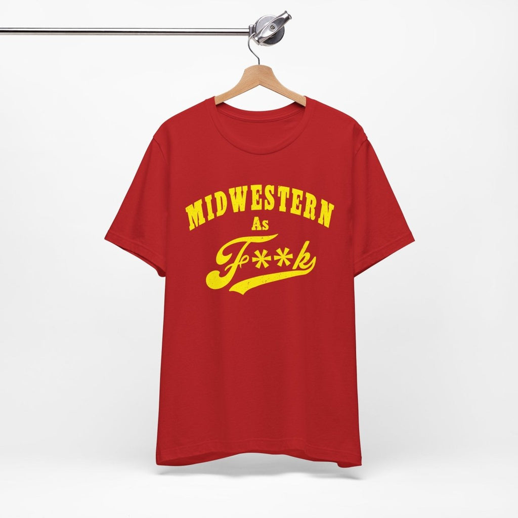 Midwestern AF Graphic Tee | Funny Midwest Culture Shirt with Vintage Style Yellow Print | Midwestern As F**k PG-13 Version - Anything AF