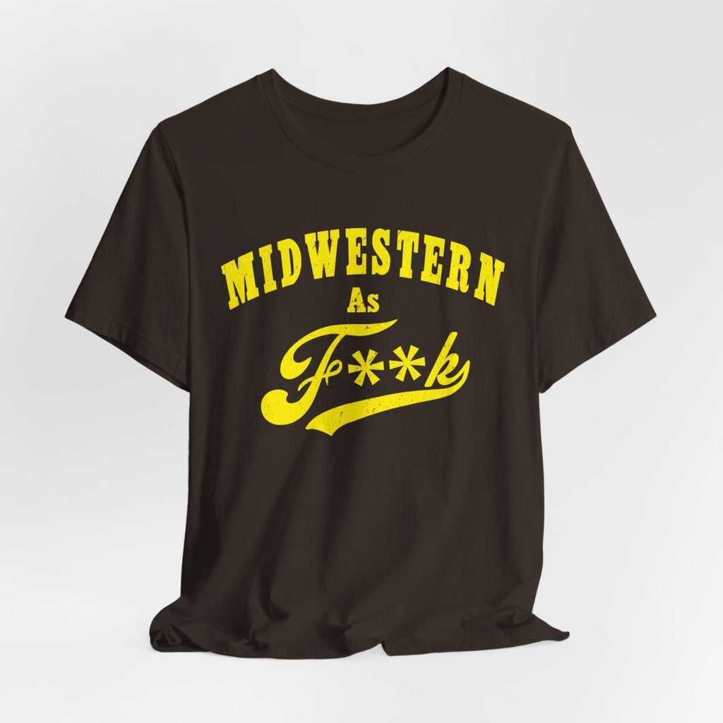 Midwestern AF Graphic Tee | Funny Midwest Culture Shirt with Vintage Style Yellow Print | Midwestern As F**k PG-13 Version - Anything AF