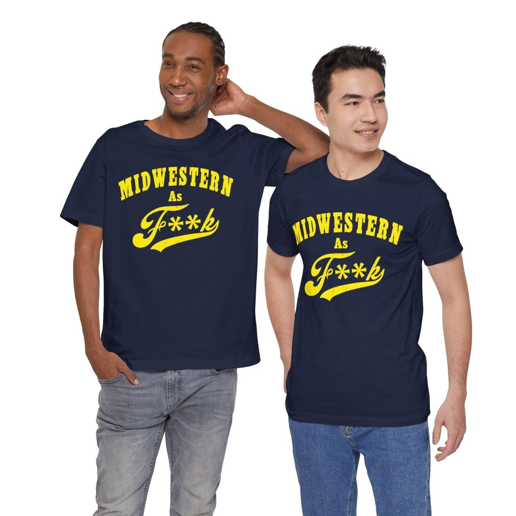 Midwestern AF Graphic Tee | Funny Midwest Culture Shirt with Vintage Style Yellow Print | Midwestern As F**k PG-13 Version - Anything AF