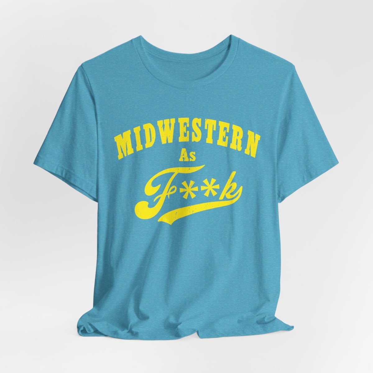 Midwestern AF Graphic Tee | Funny Midwest Culture Shirt with Vintage Style Yellow Print | Midwestern As F**k PG-13 Version - Anything AF