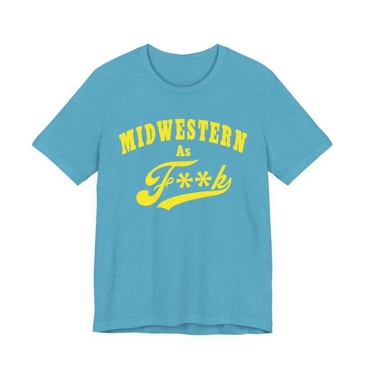 Midwestern AF Graphic Tee | Funny Midwest Culture Shirt with Vintage Style Yellow Print | Midwestern As F**k PG-13 Version - Anything AF