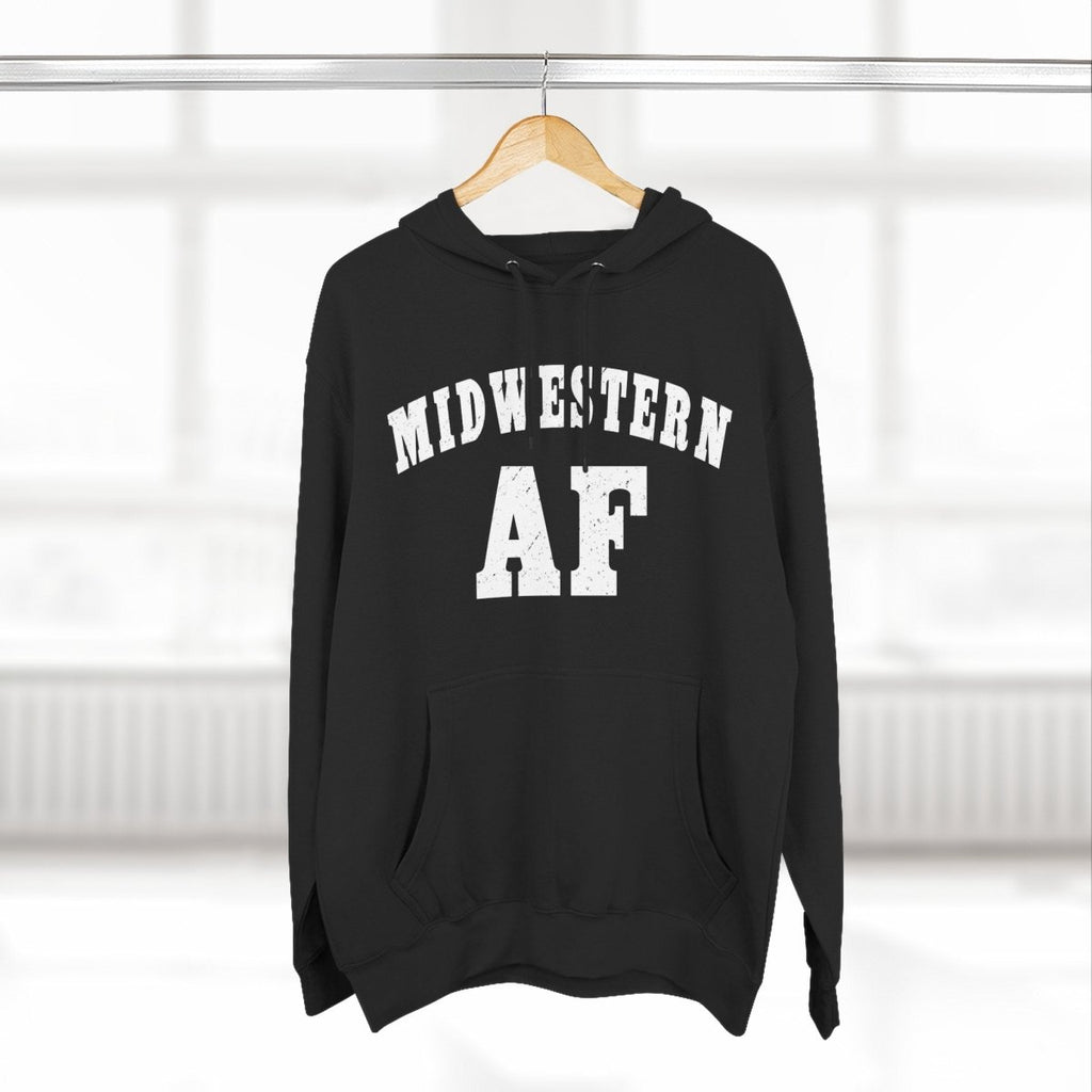 Midwestern AF Hoodie | Midwest Pride Fleece Sweatshirt - Anything AF