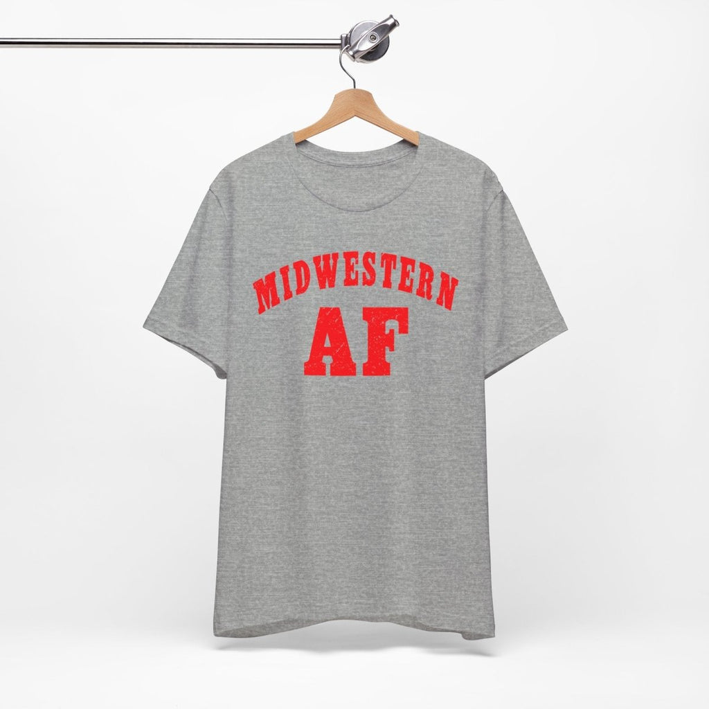 Midwestern AF Shirt | Funny Midwest Pride Graphic Tee for True Midwesterners - Anything AF