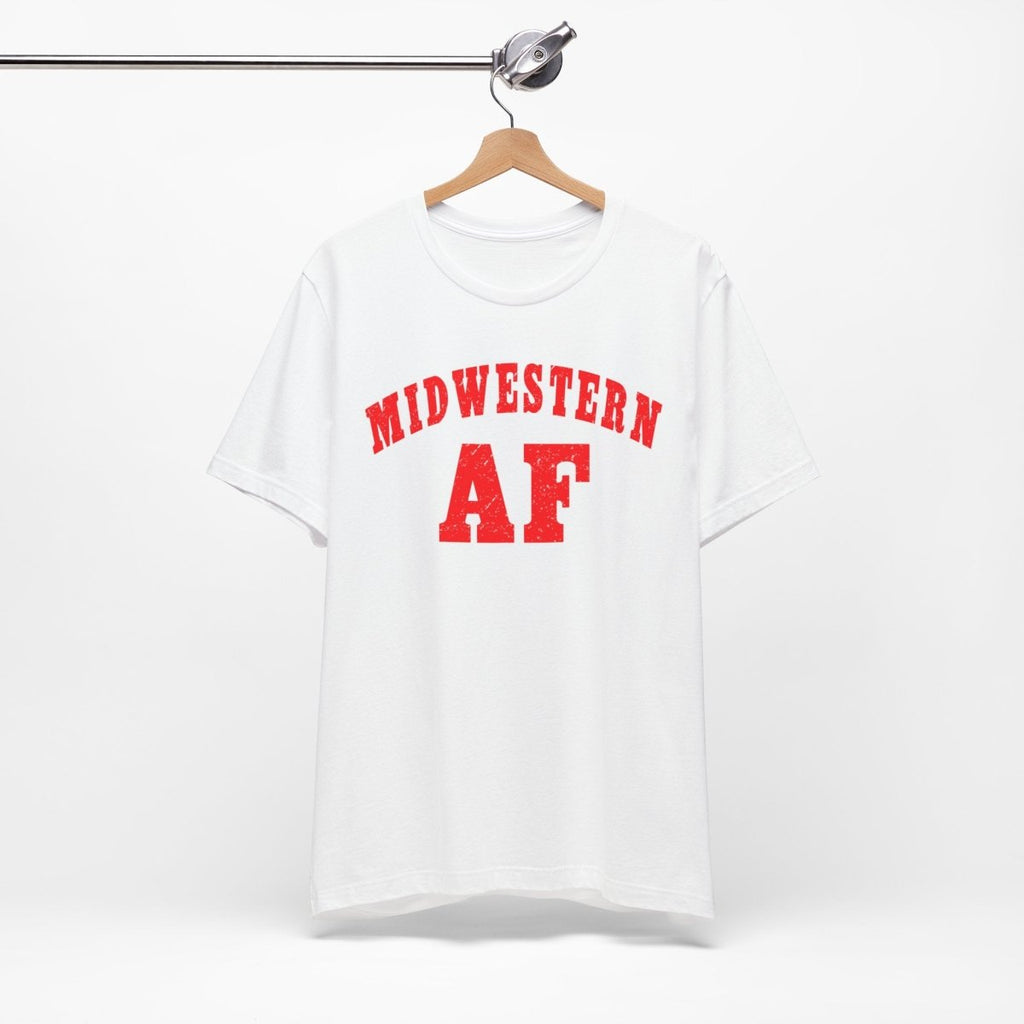 Midwestern AF Shirt | Funny Midwest Pride Graphic Tee for True Midwesterners - Anything AF